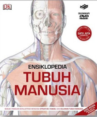 Enisklopedia Tubuh Manusia Edisi Kedua = The Human Body Book 2nd Edition