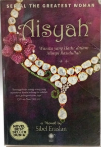 Aisyah: Wanita yang Hadir dalam Mimpi Rasulullah