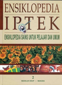 Ensiklopedia IPTEK: Ensiklopedia Sains untuk Pelajar dan Umum