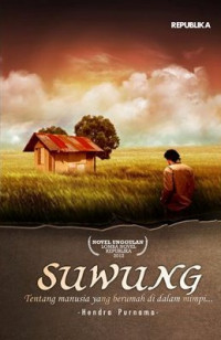 Suwung : tentang Manusia yang Berumah di Dalam Mimpi