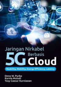 Jaringan Nirkabel 5G Berbasis Cloud: Reability, Mobilty, Energy Efficiency, Latency