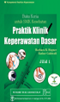 Buku Kerja Praktik Klinik Keperawatan Dasar = Nursing Assistant: a Nursing Process Approach