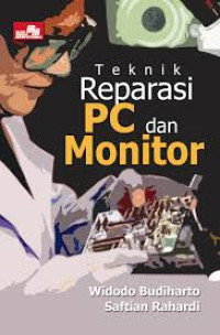 Teknik Reparasi PC dan Monitor