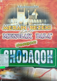 Meraih Reszeki dan Menolak Bala' dengan Shodaqoh