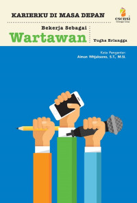 Karierku di Masa Depan: Bekerja sebagai Wartawan