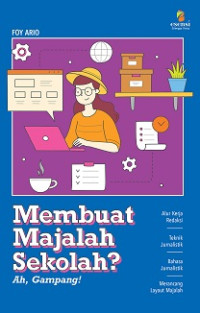 Membuat Majalah Sekolah: Ah, Gampang!