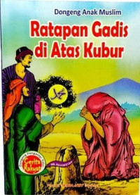 Dongeng Anak Muslim : Ratapan Gadis di Atas Kubur