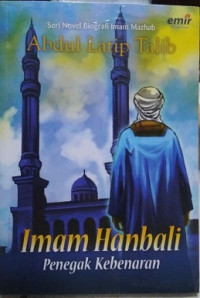 Imam Hanbali Penegak Kebenaran