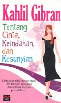 Tentang Cinta, Keindahan, dan Kesunyian