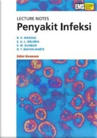 Lecture Notes: Penyakit Infeksi = Lecture Notes on Infection Diseases