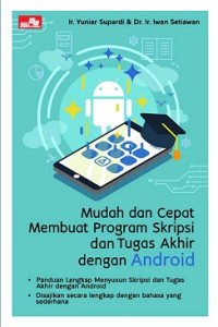 Mudah dan Cepat Membuat Program Skripsi dan Tugas Akhir dengan Android