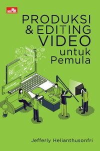 Produksi dan Editing Video untuk Pemula