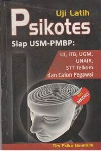 Uji Latih Psikotes Siap USM-PMBP: UI, ITB, UGM, UNAIR, STT-Telkom dan Calon Pegawai