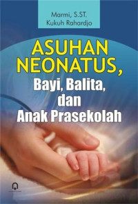 Asuhan Neonatus, Bayi Balita, dan Anak Prasekolah