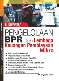 Buku Pintar Pengelolaan BPR dan Lembaga Keuangan Pembiayaan Mikro