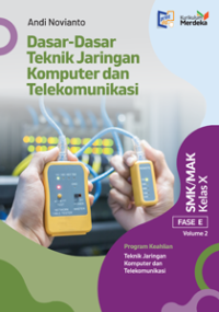 Dasar Teknik Jaringan Komputer dan Telekomunikasi Volume 2 : Kelas X