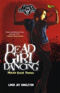 Dead Girl Dancing = Menjadi Kakak Pacarku