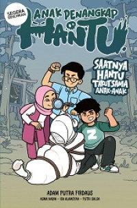 Anak Penangkap Hantu: Saatnya Hantu Takut Sama Anak-anak