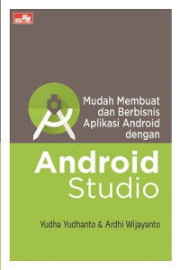 Mudah Membuat dan Berbisnis Aplikasi Android dengan Android Studio