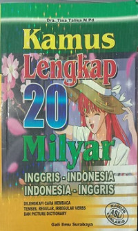 Kamus Lengkap 20 Milyar Inggris - Indonesia Indonesia - Inggris