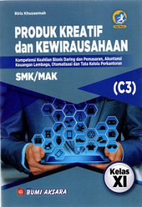 Produk Kreatif dan Kewirausahaan : C3 Kompetensi Keahlian Akuntansi Kelas XI