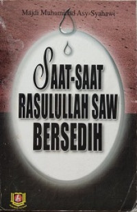 Saat - Saat Rasullah SAW Bersedih