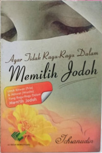 Agar Tidak Ragu - Ragu dalam Memilih Jodoh