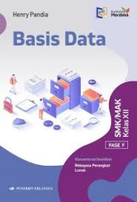 Basis Data: Fase F SMK/MAK Kelas XII Konsentasi Keahlian Rekayasa Perangkat Lunak