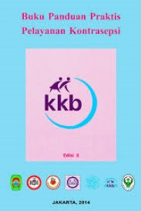 Buku Panduan Praktis Pelayanan Kontrasepsi