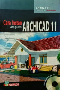 Cara Instan Menguasai Archicad 11