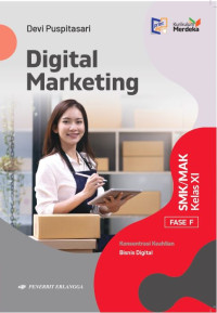 Digital Marketing: Fase F Kelas XI Konsentrasi Keahlian Bisnis Digital