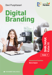 Digital Branding: Fase F Kelas XI Konsentrasi Keahlian Bisnis Digital