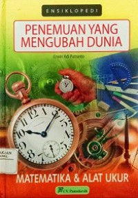 Ensiklopedi Penemuan yang Mengubah Dunia: Matematika dan Alat Ukur