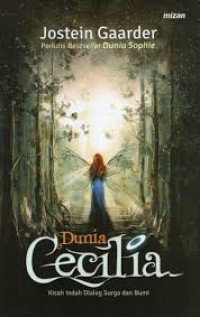 Dunia Cecilia: Kisah Indah Dialog Surga dan Bumi = Through a Glass, Darkly