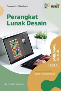 Perangkat Lunak Desain: Fase F SMK/MAK Kelas XI Konsentrasi Keahlian Desain Komunikasi Visual