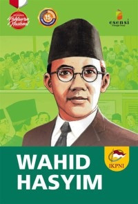 Seri Biografis Pahlawan: Wahid Hasyim