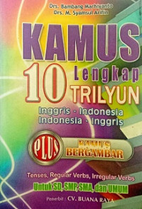 Kamus Lengkap 10 Trilyun Inggris - Indonesia Indonesia - Inggris