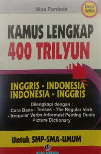 Kamus Lengkap 400 Trilyun Inggris - Indonesia, Indonesia - Inggris