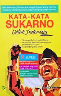 Kata - kata Sukarno untuk Indonesia