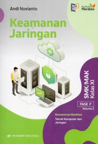 Keamanan Jaringan: Fase F SMK/MAK Kelas XI Volume 2 Konsentrasi Keahlian Teknik Komputer dan Jaringan