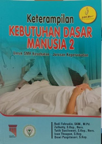 Keterampilan Kebutuhan Dasar Manusia 2