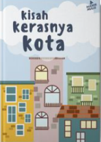 Kisah Kerasnya Kota