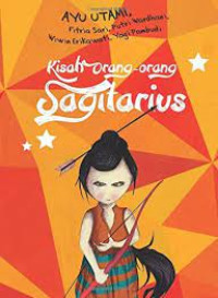 Kisah Orang - Orang Sagitarius