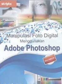Manipulasi Foto Digital Menggunakan Adobe Photoshop