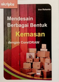 Mendesain Berbagai Bentuk Kemasan dengan CorelDRAW