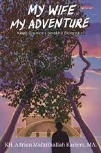 My Wife My Adventure: Kisah Dramatis Berakhir Romantis