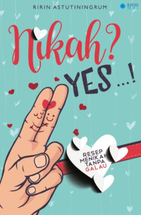 Nikah Yes...!: Resep Menikah Tanpa Galau