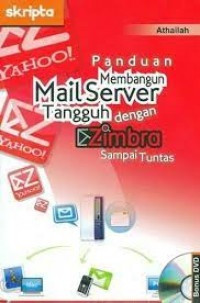 Panduan Membangun Mail Server Tangguh dengan Zimbra Sampai Tuntas