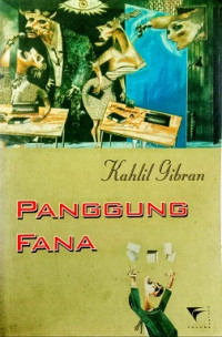 Panggung Fana = Five Plays of Kahlil Gibran