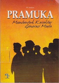 Pramuka ; Membentuk Karakter Generasi Muda